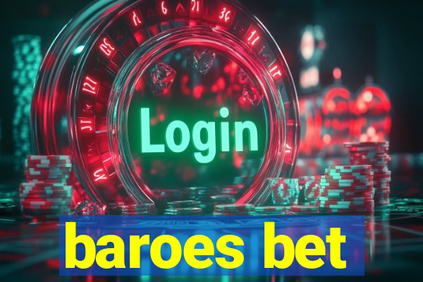 baroes bet